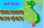 Giới thiệu tỉnh/thành, đon vị Hội
