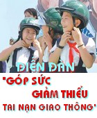 Diễn đàn góp sức giảm thiểu TNGT Diễn đàn góp sức giảm thiểu TNGT